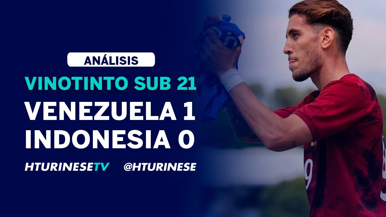 Venezuela 1 Indonesia 0. Sub 21 | Torneo Maurice Revelló 
